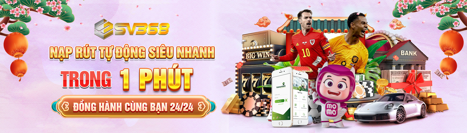 Sv368 nạp rút siêu nhanh